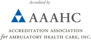 Accredited by the Accreditation Association for Ambulatory Health Care